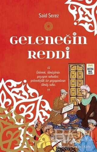 Geleneğin Reddi - Ortak Akıl Yayınları