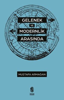 Gelenek ve Modernlik Arasında - 1