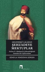 Gelenekçi Laladan Şehzadeye Mektuplar - Dergah Yayınları