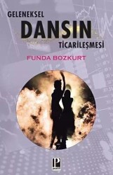 Geleneksel Dansın Ticarileşmesi - Pozitif Yayınları