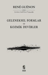 Geleneksel Formlar ve Kozmik Devirler - İnsan Yayınları