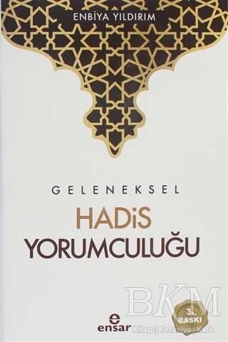 Geleneksel Hadis Yorumculuğu - Ensar Neşriyat