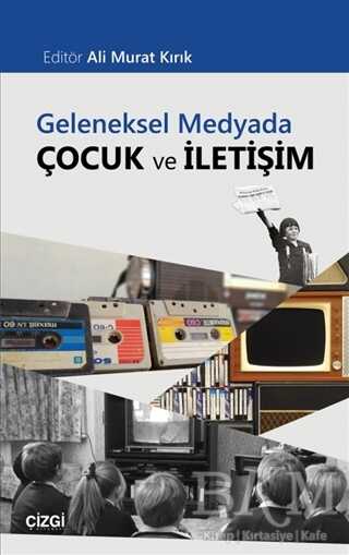 Geleneksel Medyada Çocuk ve İletişim - 1