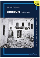 Geleneksel Mimarlığın İzinde 1: Bodrum 1965-1991 - YEM Yayın