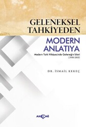 Geleneksel Tahkiyeden Modern Anlatıya - Akçağ Yayınları