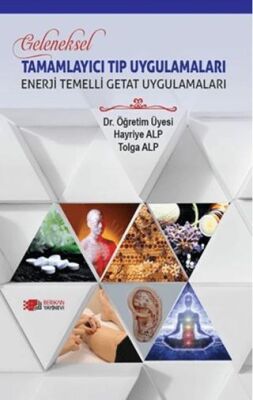 Geleneksel Tamamlayıcı Tıp Uygulamaları - Enerji Temelli Getat Uygulamaları - 1