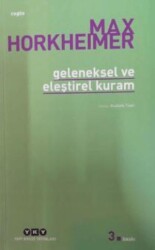 Geleneksel ve Eleştirel Kuram - 2