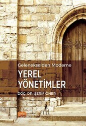 Gelenekselden Moderne Yerel Yönetimler - Nobel Bilimsel Eserler