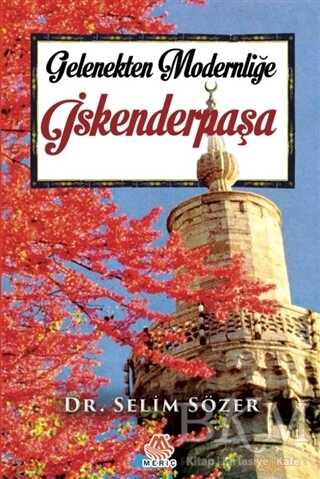 Gelenekten Modernliğe İskenderpaşa - Meriç Yayınları