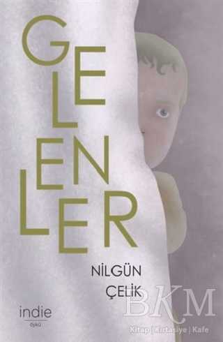 Gelenler - İndie Yayınları