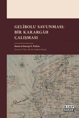 Gelibolu Savunması: Bir Karargah Çalışması - 1
