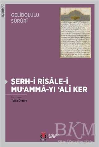 Gelibolulu Süruri - Şerh-i Risale-i Mu`amma-yı `Ali Ker - DBY Yayınları