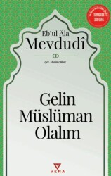 Gelin Müslüman Olalım - Vera Kitap Yayınları