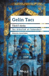 Gelin Tacı Tacü’l Arüs - Dibace Yayınları