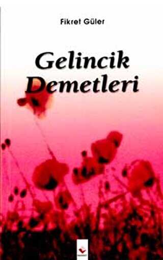 Gelincik Demetleri - Rağbet Yayınları