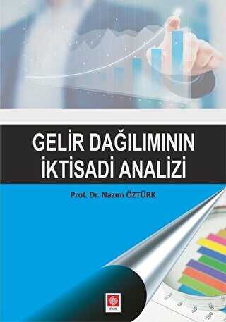 Gelir Dağılımının İktisadi Analizi - Ekin Basım Yayın