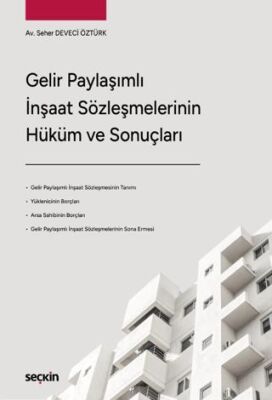Gelir Paylaşımlı İnşaat Sözleşmelerinin Hüküm ve Sonuçları - 1