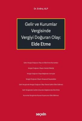 Gelir ve Kurumlar Vergisinde Vergiyi Doğuran Olay: Elde Etme - 1