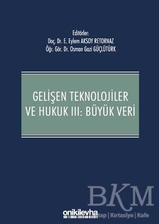 Gelişen Teknolojiler ve Hukuk 3: Büyük Veri - On İki Levha Yayınları