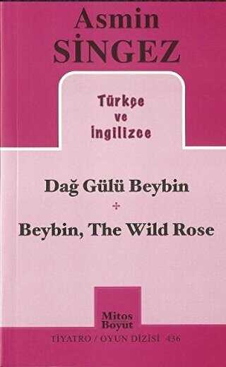 Dağ Gülü Beybin - Beybin, The Wild Rose - Mitos Boyut Yayınları