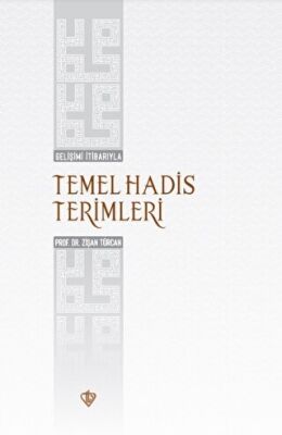 Gelişimi İtibarıyla Temel Hadis Terimleri - 1