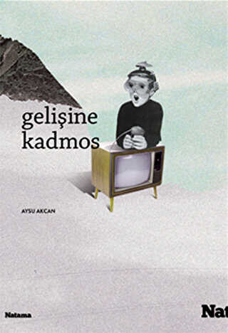 Gelişine Kadmos - Natama Yayınları