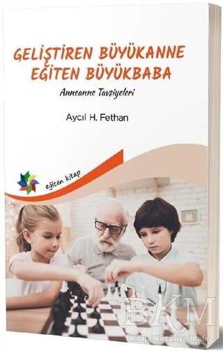 Geliştiren Büyükanne Eğiten Büyükbaba - Eğiten Kitap
