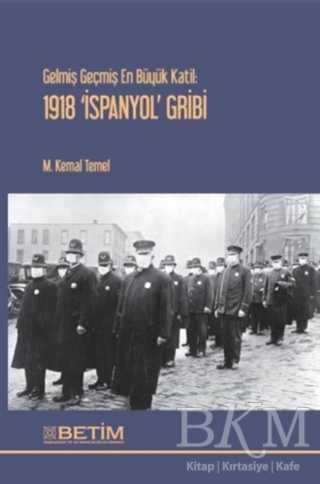 Gelmiş Geçmiş En Büyük Katil: 1918 İspanyol Gribi