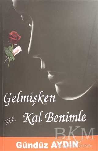 Gelmişken Kal Benimle - Ay Yayınları
