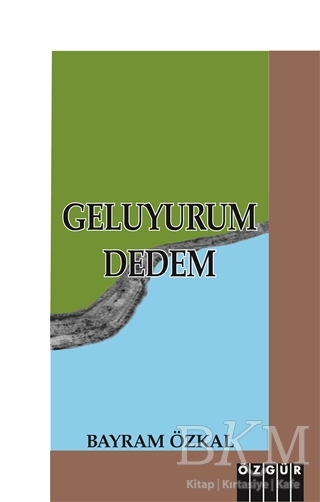 Geluyurum Dedem - Özgür Yayınları