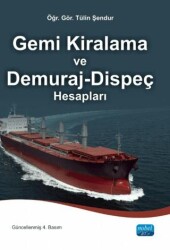 Gemi Kiralama ve Demuraj-Dispeç Hesapları - Nobel Akademik Yayıncılık