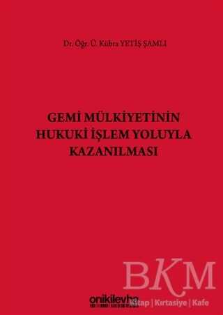 Gemi Mülkiyetinin Hukuki İşlem Yoluyla Kazanılması - 1