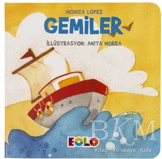 Gemiler - Taşıtlar Serisi - Eolo Yayıncılık