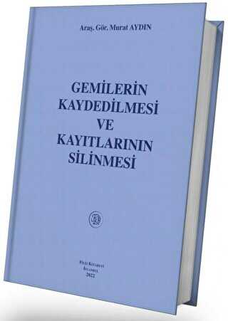 Gemilerin Kaydedilmesi ve Kayıtlarının Silinmesi