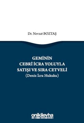 Geminin Cebri İcra Yoluyla Satışı ve Sıra Cetveli Deniz İcra Hukuku - 1