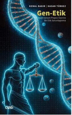 Gen-Etik İnsan Genom Projesi Üzerine Bir Etik Sorunlaştırma - 1