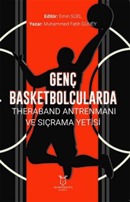 Genç Basketbolcularda Theraband Antrenmanı ve Sıçrama Yetisi - 1