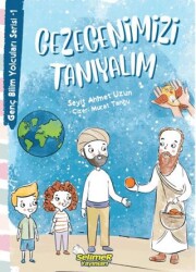Genç Bilim Yolcuları Serisi -1 Gezegenimizi Tanıyalım - Selimer Yayınları