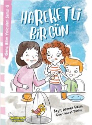 Genç Bilim Yolcuları Serisi -5 Hareketli Bir Gün - Selimer Yayınları
