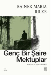 Genç Bir Şaire Mektuplar - Ketebe Yayınları