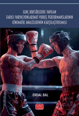 Genç Boksörlerde Yapılan Farklı Varyasyonlardaki Vuruş Performanslarının Kinematik Analizlerinin Kar - 1