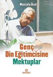 Genç Din Eğitimcisine Mektuplar - Ensar Neşriyat