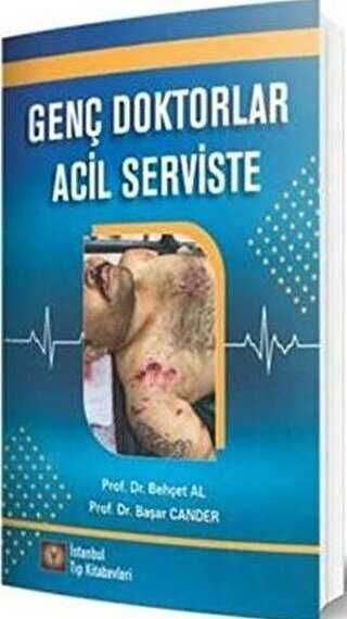 Genç Doktorlar Acil Serviste - İstanbul Tıp Kitabevi