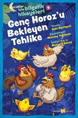 Genç Horoz`u Bekleyen Tehlike  -  Çocuklar İçin Bilgelik Hikayeleri 9 kapağı