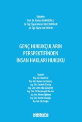 Genç Hukukçuların Perspektifinden İnsan Hakları Hukuku - On İki Levha Yayınları