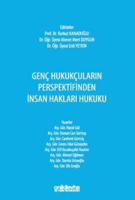 Genç Hukukçuların Perspektifinden İnsan Hakları Hukuku - 1