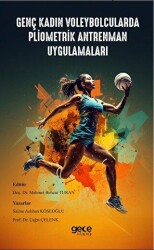 Genç Kadın Voleybolcularda Pliometrik Antrenman Uygulamaları - Gece Kitaplığı
