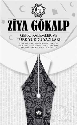 Genç Kalemler ve Türk Yurdu Yazıları - Ötüken Neşriyat