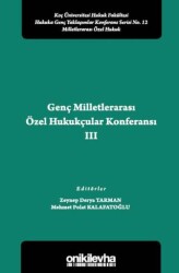 Genç Milletlerarası Özel Hukukçular Konferansı III - On İki Levha Yayınları