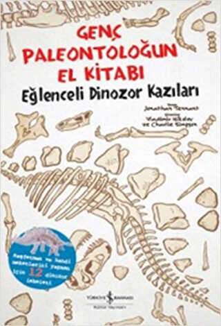 GENÇ PALEONTOLOĞUN EL KİTABI - İş Bankası Kültür Yayınları